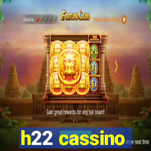 h22 cassino